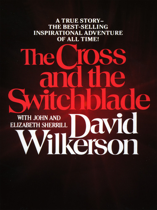 Title details for The Cross and the Switchblade by David Wilkerson - Wait list